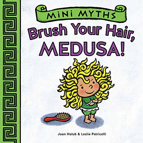Mini Myths - Brush Your Hair, Medusa! (Bord Book)(Leslie Patricelli) - 買書書 BuyBookBook