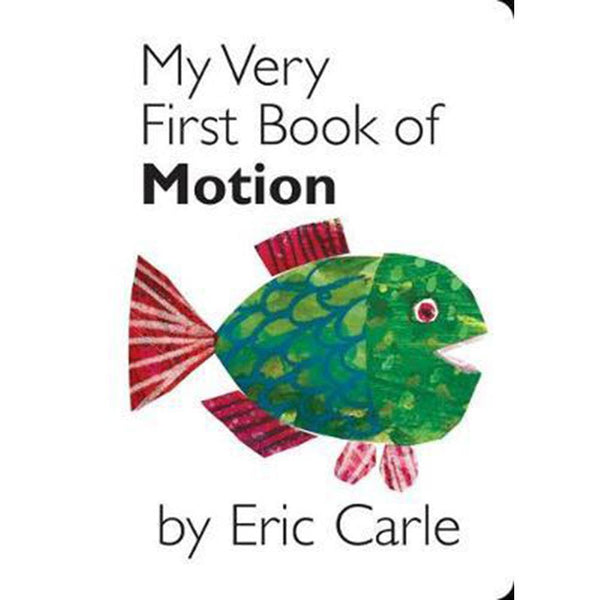 My Very First Book of Motion (Eric Carle)（Board Book） PRHUS