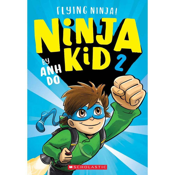 Ninja Kid #02 - Flying Ninja! (US ed.)(Paperback) (Anh Do) Scholastic