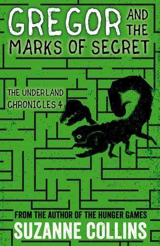 The Underland Chronicles #04 - Gregor and the Marks of Secret (Paperback) Scholastic UK