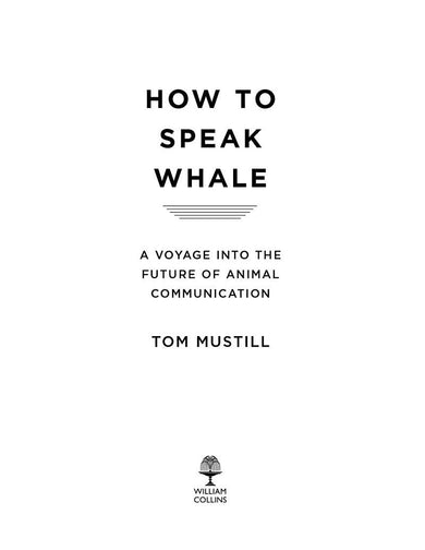 How to Speak Whale (Tom Mustill)-Nature and the natural world: general interest-買書書 BuyBookBook