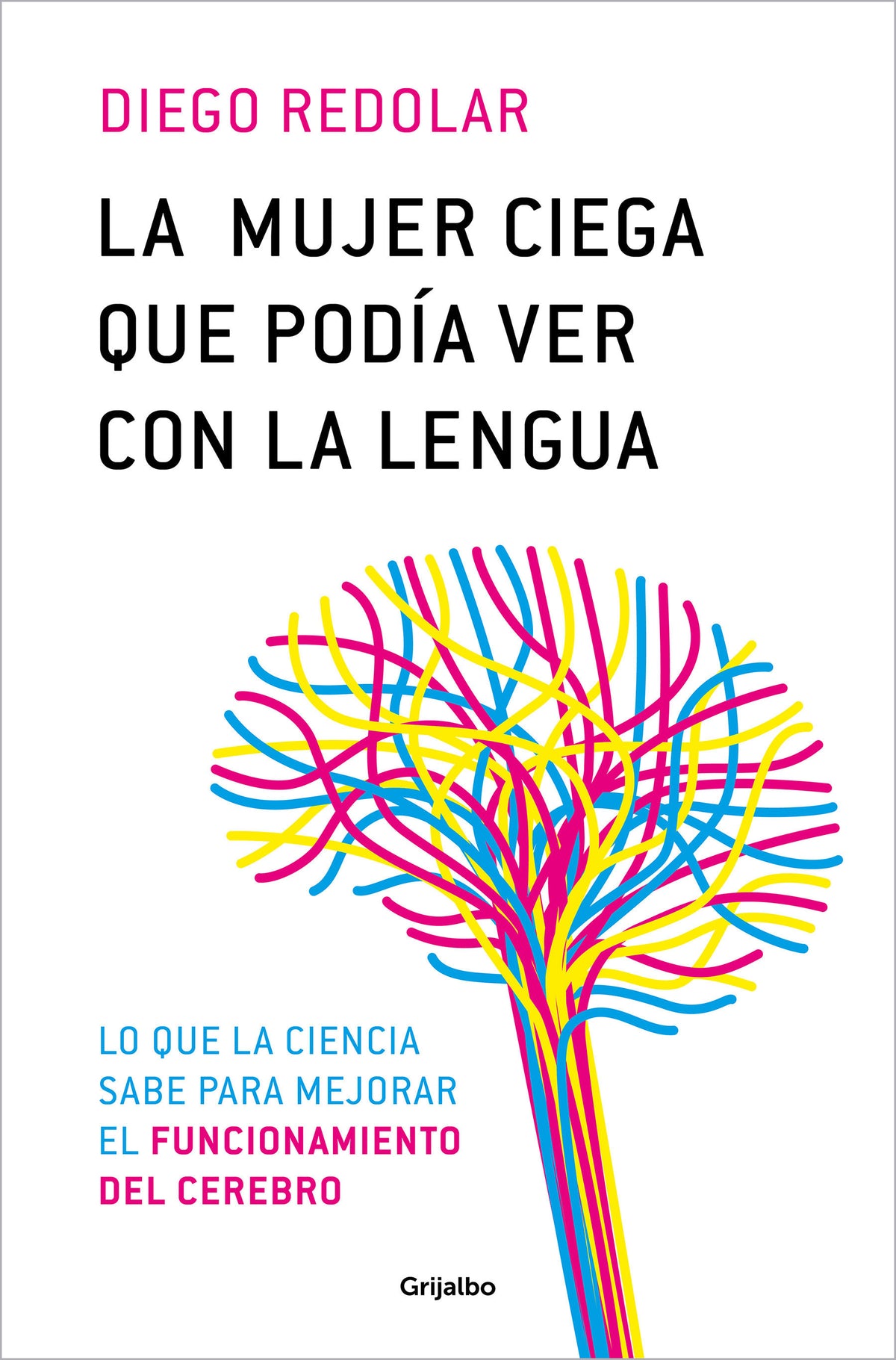 La mujer ciega que podía ver con su lengua / A Blind Woman Who Could See with Her Tongue cover (ISBN 9788425366680) [onix:814faa0e1b68d0eaeba73b07fb096c52]