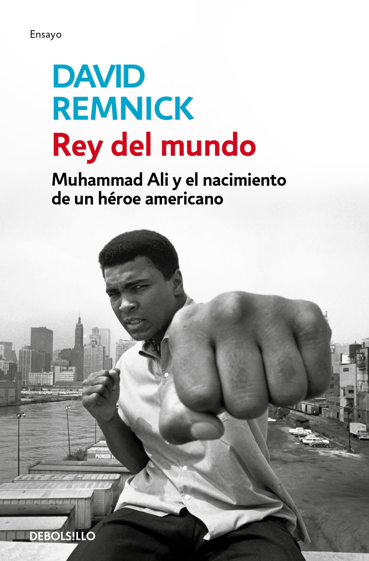 Rey del mundo. Muhammad Ali y el nacimiento de un héroe americano / King of the World: Muhammad Ali and the Rise of an American Hero cover (ISBN 9788499086606) [onix:fde0df9f03f5ee3b07610afbc6382a87]