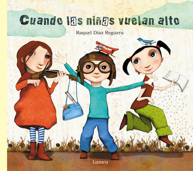 Cuando las niñas vuelan alto / When Girls Fly High cover (ISBN 9788448849023) [onix:f4147900033bac5d44b8017420c3df85]