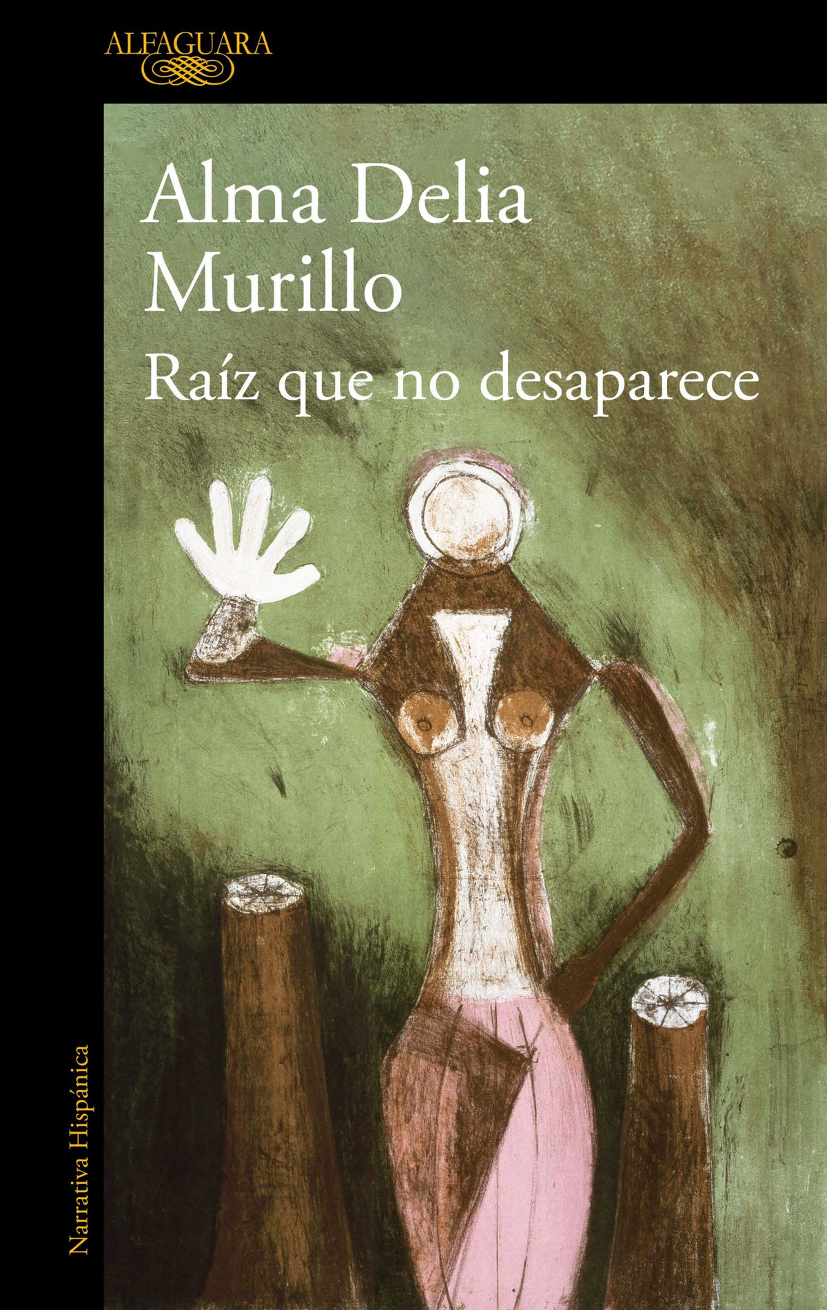 Raíz que no desaparece / A Root That Doesn’t Disappear cover (ISBN 9786073861267) [onix:d6bd6b0b3d67d6dfb369edc4104c3688]