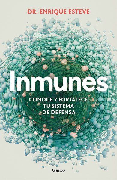 Inmunes. Conoce y fortalece tu sistema de defensa / Immune: Get to Know and Strengthen Your Defense System cover (ISBN 9788425365072) [onix:5fa1d92b8ee6726055f009147c72eb5b]