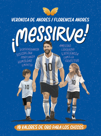 ¡Messirve!: 10 valores de oro para los chicos / Messivalues cover (ISBN 9786287634459) [onix:1f39dbc88d41901ac95436bf430b6ccf]