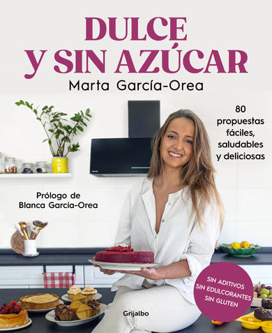 Dulce y sin azúcar: 80 propuestas fáciles, saludables y deliciosas / Sweet and Sugarless. 80 Easy, Healthy, and Delicious Option s. Sugar Free, Gluten Free cover (ISBN 9788425363078) [onix:5c8665653d1917d5777c3047d91acab1]