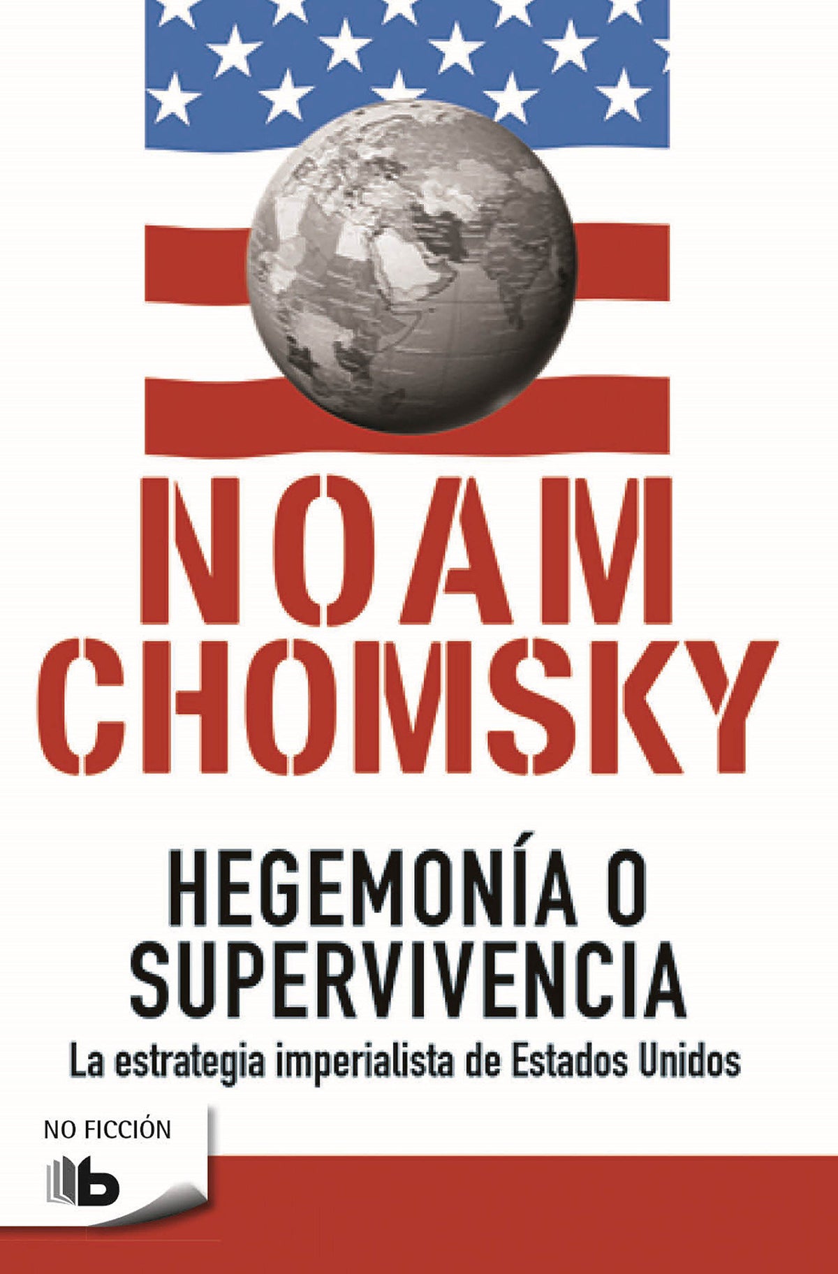 Hegemonía o supervivencia: La estrategia imperialista de estados unidos / Hegemony or Survival cover (ISBN 9788490702260) [onix:503449373ba9e9bc907dc5f75b24de4a]