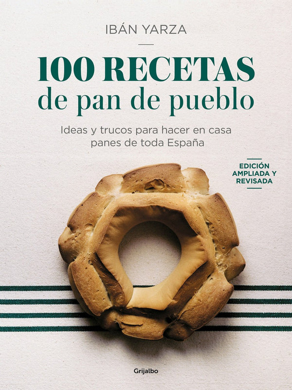 100 Recetas de pan de pueblo: Ideas y trucos para hacer en casa panes de toda Es paña / 100 Recipes for Town Bread-Breads and bread making-買書書 BuyBookBook