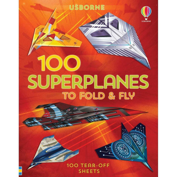 100 Superplanes to Fold and Fly Usborne