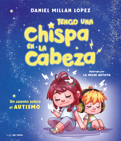 Tengo una chispa en la cabeza. Un cuento sobre el autismo / There's a Spark in My Brain: A Story About Autism cover (ISBN 9788419514325) [onix:795b2711f6abdc08570f4d8d0e1cb451]