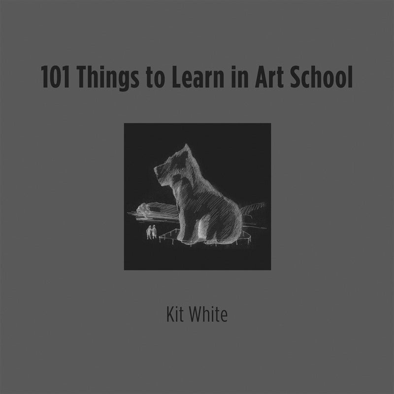 101 Things to Learn in Art School