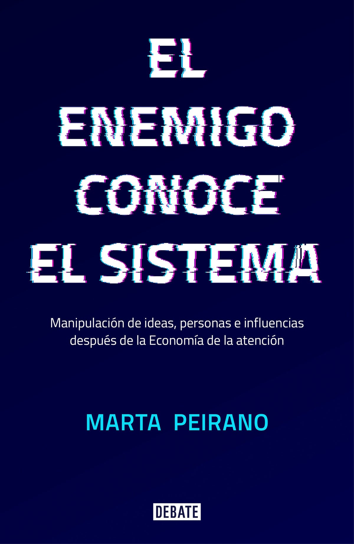 El enemigo conoce el sistema / The Enemy Knows the System cover (ISBN 9788417636395) [onix:82c993df3c0b85114059a8ae26fe7633]