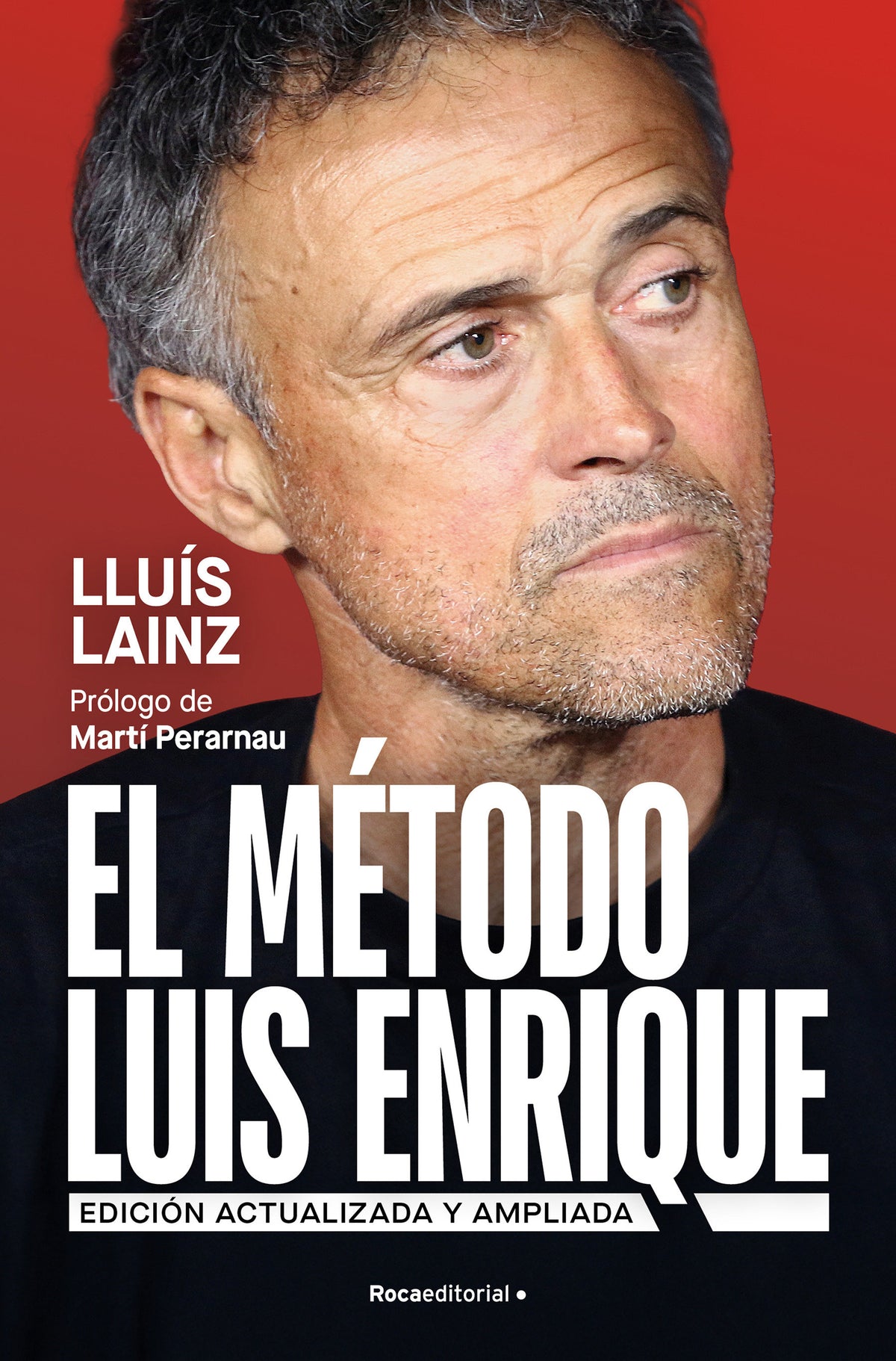 El método Luis Enrique (edición actualizada) / The Luis Enrique Method (Updated Edition) cover (ISBN 9791387905248) [onix:380ff53dd20ea8a41c46f80e28ea9583]
