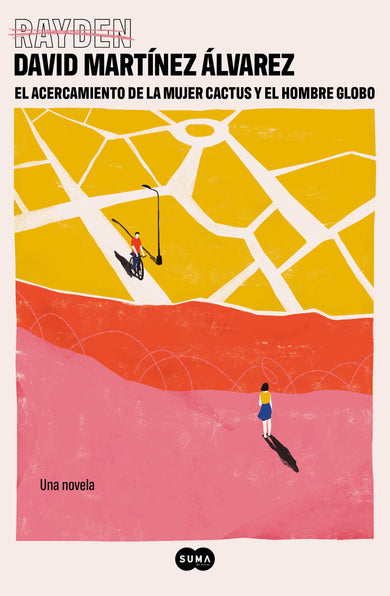 El acercamiento de la mujer cactus y el hombre globo / The Coming Together of the Cactus Woman and the Balloon Man cover (ISBN 9788491297499) [onix:161a0be1d7184a8c36a70ab4e411a519]
