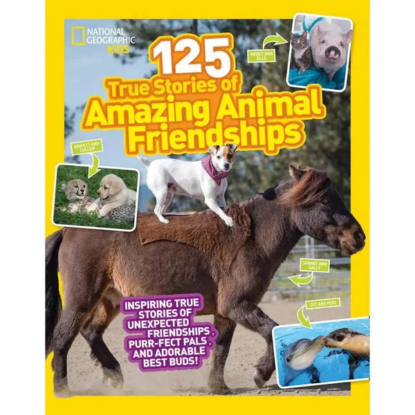 NGK: 125 True Stories of Amazing Animal Friendships (National Geographic Kids) National Geographic