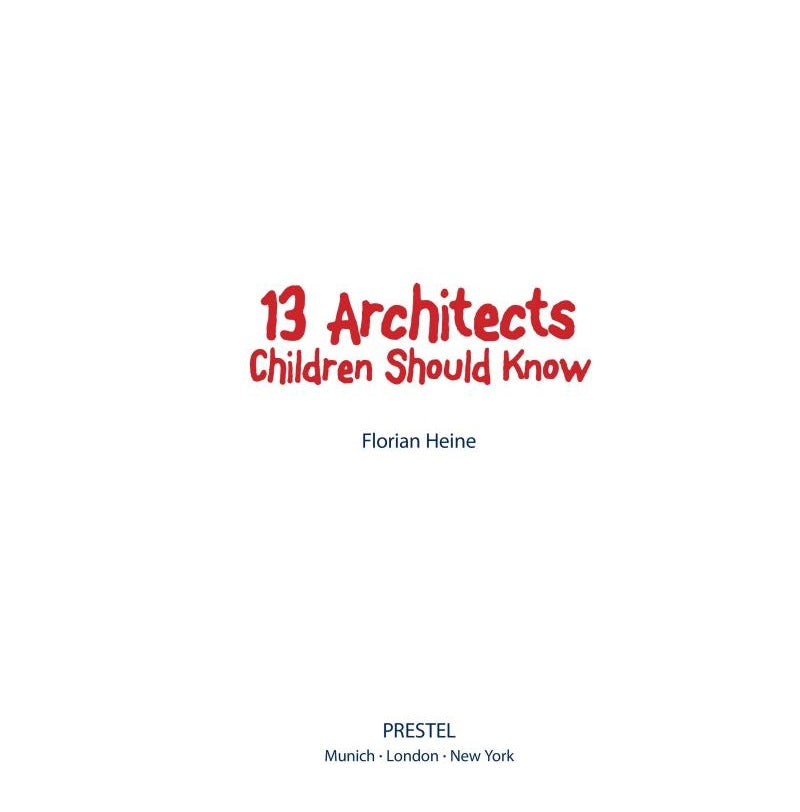 13 Architects Children Should Know (Florian Heine)-Nonfiction: 藝術宗教 Art & Religion-買書書 BuyBookBook