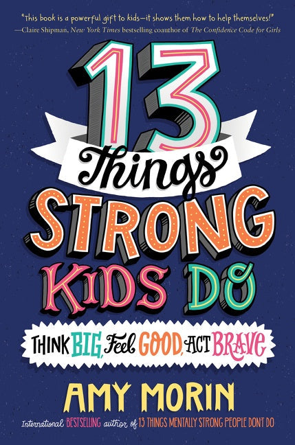 13 Things Strong Kids Do: Think Big, Feel Good, Act Brave-Children’s / Teenage: Personal and social topics-買書書 BuyBookBook