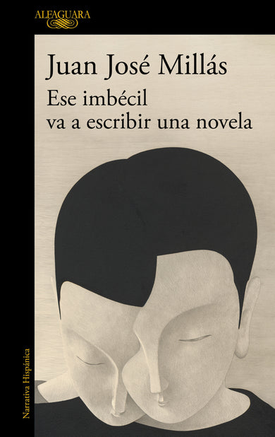 Ese imbécil va a escribir una novela / That Imbecile Is Going to Write a Novel cover (ISBN 9788410496873) [onix:38965e566eca00a28ccd06036c76fb95]