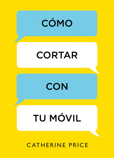 Cómo cortar con tu móvil / How to Break Up with Your Smartphone cover (ISBN 9788416895885) [onix:a7b3ab36f08be66eeeb619c1924a3ead]