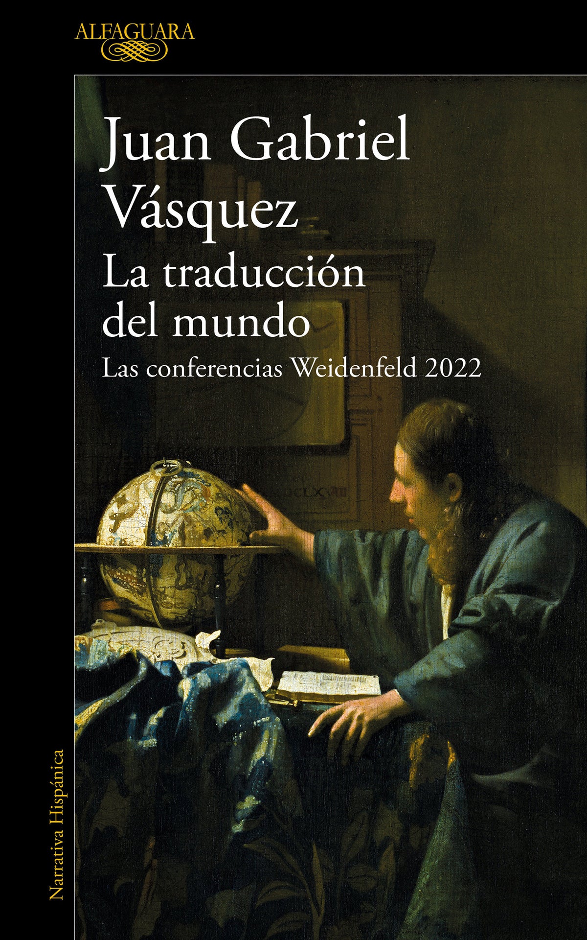 La traducción del mundo: Las conferencias Weidenfeld 2022 / Interpreting the World: The Weidenfeld Lectures 2022 cover (ISBN 9788420476162) [onix:77f2f2a9a37edba0233356d11baaaf8c]