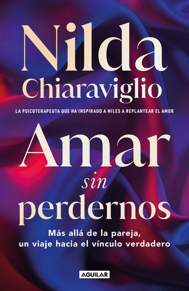 Amar sin perdernos / Loving Without Losing Ourselves cover (ISBN 9786073872584) [onix:86192d2003d8a256dc6e43a853cc0de0]