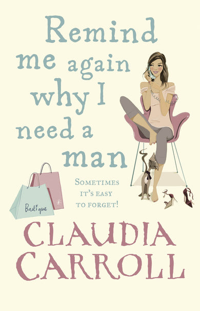 Remind Me Again Why I Need a Man cover (ISBN 9780553819342) [onix:5bf0a08735037402f1794120edb7c717]