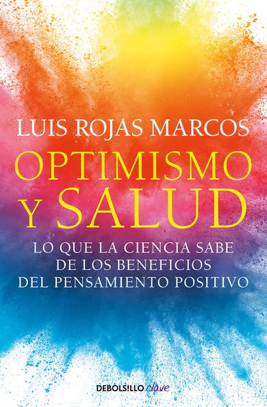 Optimismo y salud: Lo que la ciencia sabe de los beneficios del pensamiento positivo / Optimism and Health. What Science Says About the Benefits... cover (ISBN 9788466361132) [onix:a4157cf36afbf485f8369b39b28f46ca]