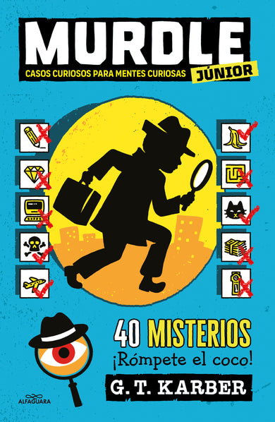 Murdle júnior: Casos curiosos para mentes curiosas. 40 misterios ¡Rómpete el coco! / Murdle Jr.: Curious Crimes for Curious Minds cover (ISBN 9786073853651) [onix:0a6c488a18611e17c00295368280a953]