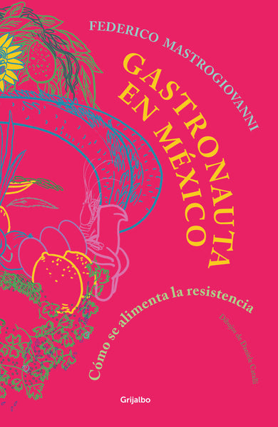 Gastronauta en México / Gastronaut in Mexico cover (ISBN 9786073866750) [onix:8af1536c0614f9146c4c8776cc070b89]