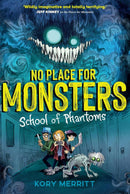 No Place for Monsters: School of Phantoms-Children’s / Teenage fiction: Horror and ghost stories/ chillers-買書書 BuyBookBook