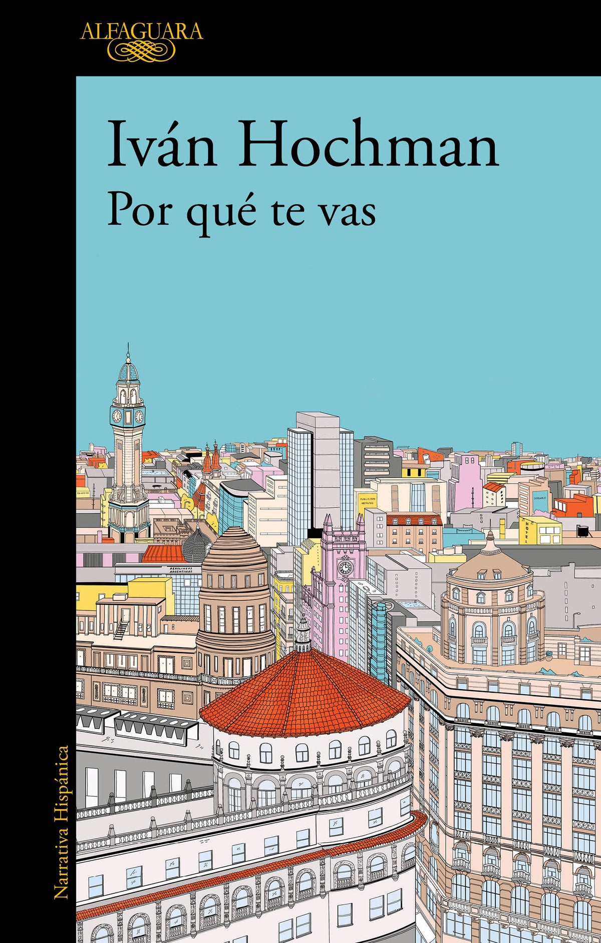 Por qué te vas / Why Are You Leaving cover (ISBN 9788420477817) [onix:b664b8658851c8fac9b762e53a2da56d]