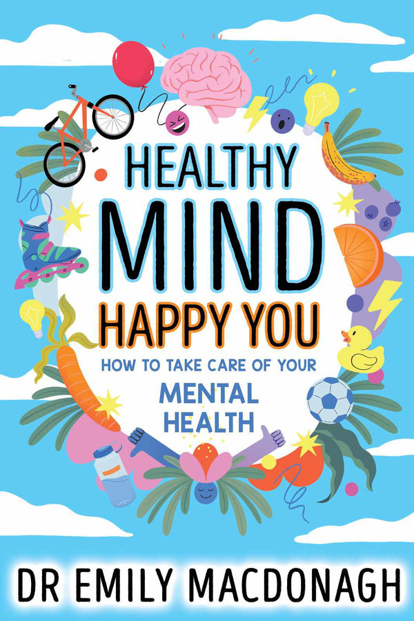 Healthy Mind, Happy You: How to Take Care of Your Mental Health-Children’s / Teenage personal and social topics: Body and health-買書書 BuyBookBook