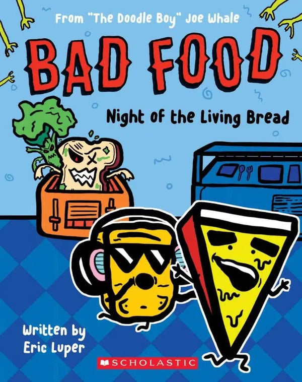 Bad Food 5: Night of the Living Bread