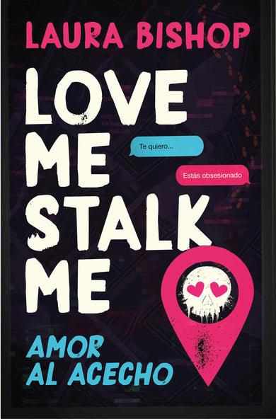 Love Me, Stalk Me. Amor al acecho (Spanish Edition) cover (ISBN 9788466684163) [onix:b2c3eda4def025345baf9d5452b365e1]