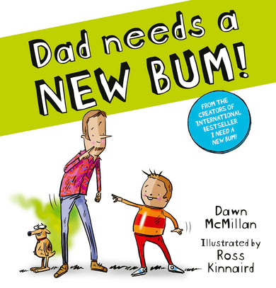 Dad Needs a New Bum!