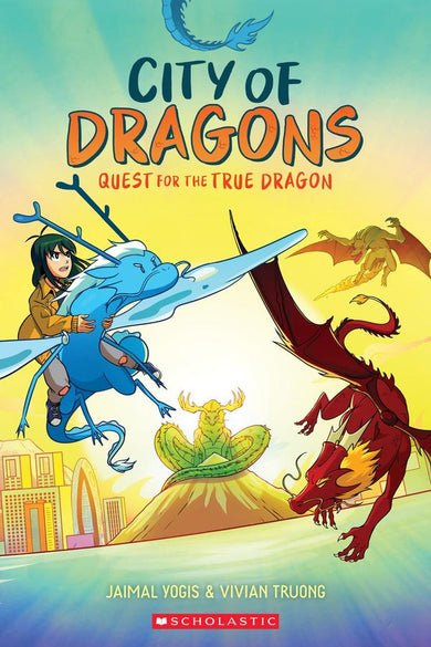 Quest for the True Dragon: A Graphic Novel (City of Dragons