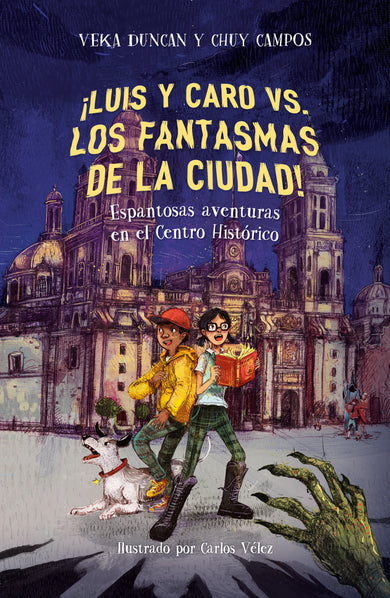 ¡Luis y Caro VS. los fantasmas de la ciudad! / Luis and Caro VS. The Mexico City Ghosts! cover (ISBN 9786073833769) [onix:153557080d1be8e382ed601e50574f8e]