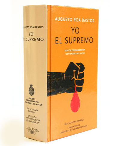 Yo el supremo (Edición conmemorativa de la RAE y la ASALE) / I the Supreme. Commemorative Edition cover (ISBN 9788420479774) [onix:ea64ea023540884e12d3b585b3b2e4e5]