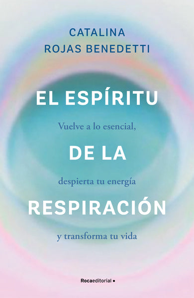 El espíritu de la respiración: Vuelve a lo esencial, despierta tu energía y transforma tu vida / The Spirit of Breathing cover (ISBN 9788419965066) [onix:5605fc1d845a9f283d6b933aa56b7f1f]