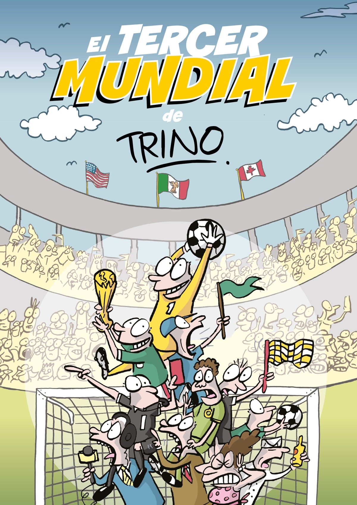 El tercer mundial de Trino / Trino's Third World Cup cover (ISBN 9786073866828) [onix:17a903b4777a6e6fe67d30302366985f]