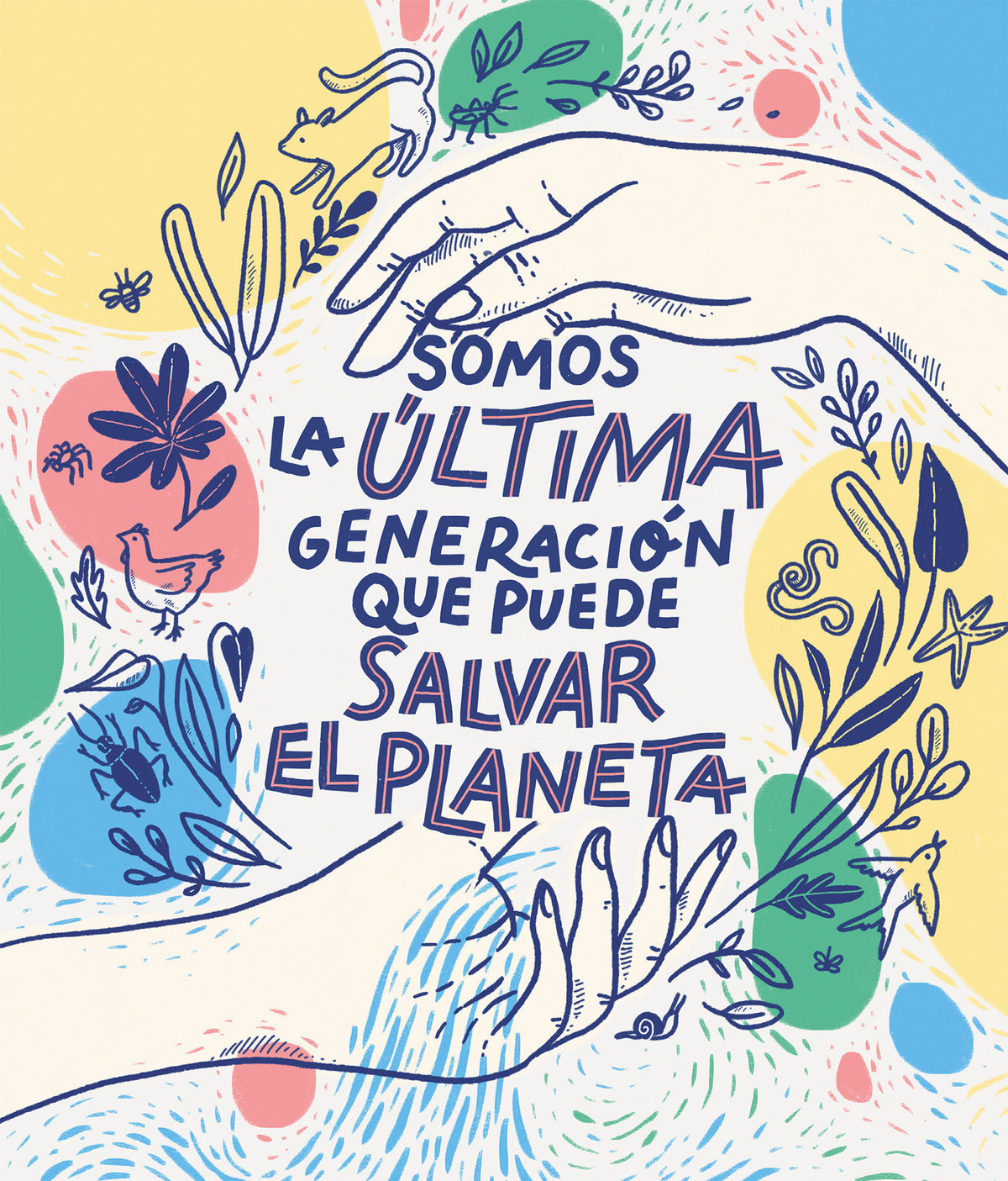 Somos la última generación que puede salvar el planeta / We Are the Last Generation that Can Save the Planet cover (ISBN 9788417922849) [onix:1f9a130de85d0ca87062d5255e14a364]