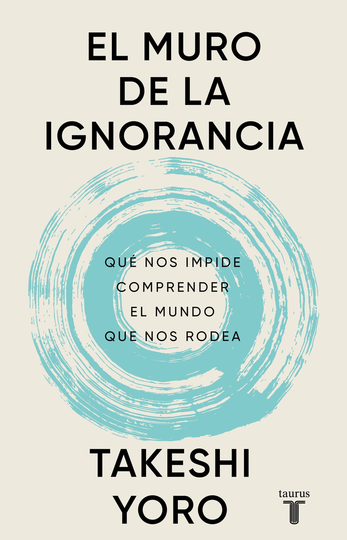 El muro de la ignorancia / The Wall of Ignorance cover (ISBN 9786073873284) [onix:989f39f46bf54f86192864c815549fa7]