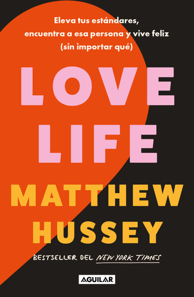 Love Life: Eleva tus estándares, encuentra a esa persona y vive feliz (sin importar qué) / Love Life cover (ISBN 9786073853170) [onix:8e91f5f1e9a2690d5a8404f2afb1231b]