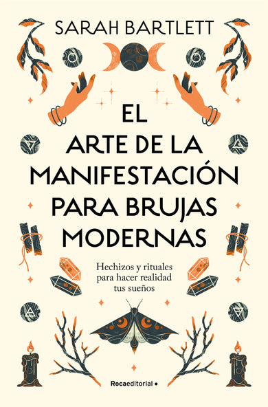 El arte de la manifestación para brujas modernas: Hechizos y rituales para hacer realidad tus sueños/ The Modern Witch's Book of Manifestation cover (ISBN 9788419743770) [onix:86405c02176bba07282316124a98765f]