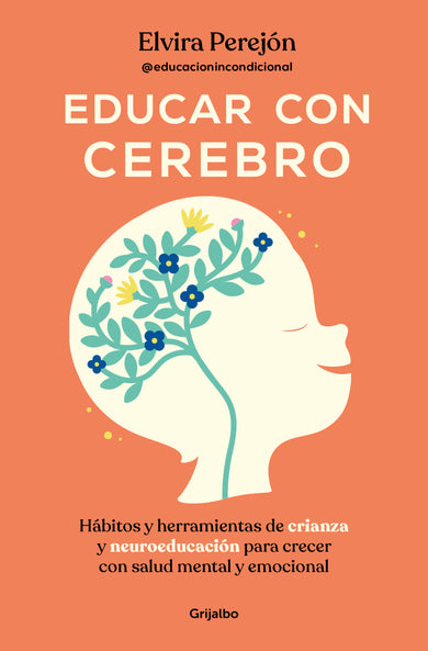Educar con cerebro. Hábitos y herramientas de crianza y neuroeducación para crecer con salud mental y emocional / Educate Mindfully cover (ISBN 9788425369681) [onix:bdaeaedf5ea65a14cd2acf6bc172c856]