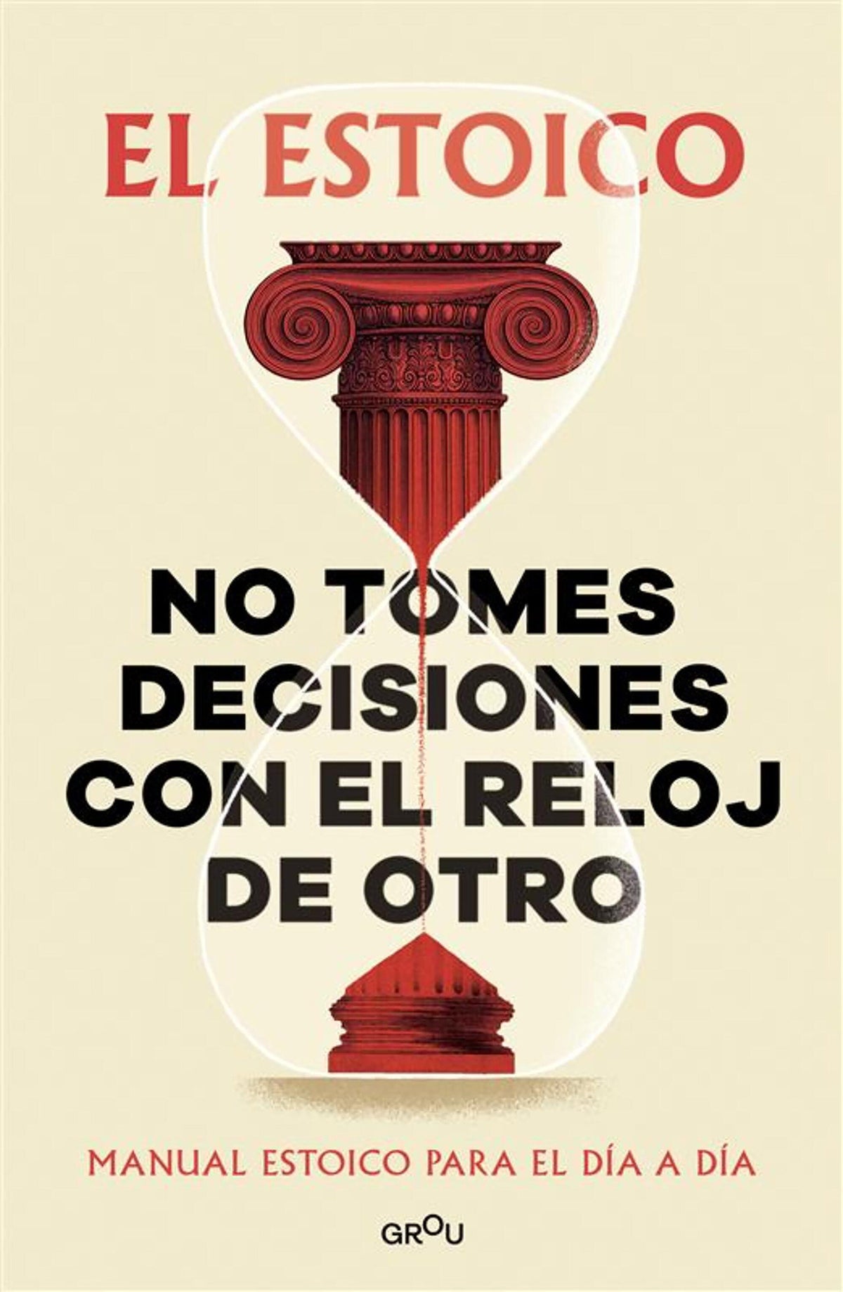 No tomes decisiones con el reloj de otro / Don't Make Decisions by Someone Else's Clock cover (ISBN 9791387809430) [onix:7b8b28874c61e4e29f88c2bc33c3ab5e]