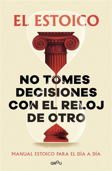 No tomes decisiones con el reloj de otro / Don't Make Decisions by Someone Else's Clock cover (ISBN 9791387809430) [onix:7b8b28874c61e4e29f88c2bc33c3ab5e]