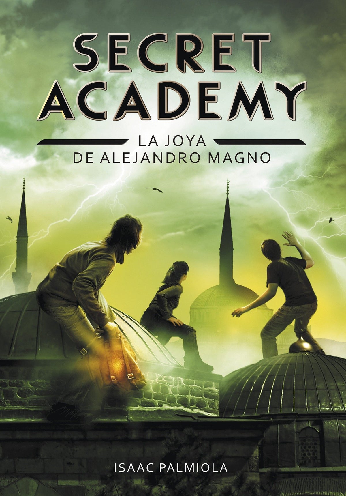 Joya de Alejandro Magno / Secret Academy #2 cover (ISBN 9788490431672) [onix:2668a4af2f4fac3c56267fd844eec1f4]